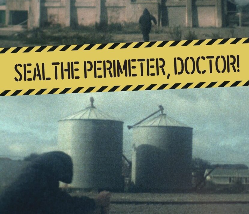 Seal Tthe Perimeter, Doctor!